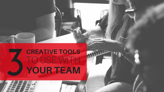 3 Creative Tools to Use with Your Team
